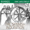 The Spanish Inquisition: Crime, War & Conflict (Unabridged) - iMinds
