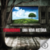 Uma Nova História (feat. Asafe T. Santos) [Ao Vivo] - Fernandinho