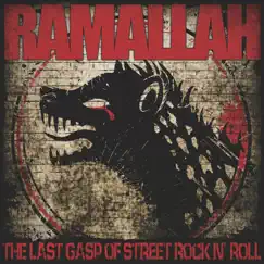 The Last Gasp of Street Rock 'N' Roll by Ramallah album reviews, ratings, credits