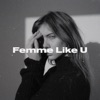 Femme Like U (feat. Emma Peters) - Single, 2020