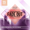 Fade Out 23