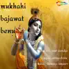 Mukhahi Bajawat Benu - Single album lyrics, reviews, download