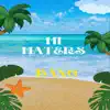 Hi Haters - Single album lyrics, reviews, download