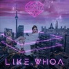 Like, Whoa - EP