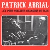 Patrick Abrial - Le vent m'a dit