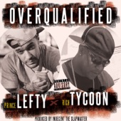 Rich Tycoon - Overqualified (feat. Prince Lefty)