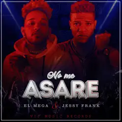 No Me Asare - Single - El Mega No Me Asare - Single - El Mega