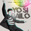 Yo si Bailo - Single