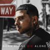 Born Alone Die Alone - Single