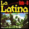 LA LATINA by Rels B iTunes Track 1