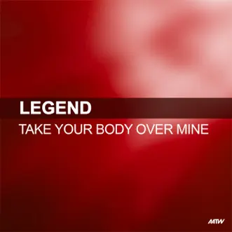 Take Your Body Over Mine by Legend album reviews, ratings, credits