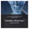 Voodoo Disarray (Drunken Kong Remix) - Dave Seaman lyrics