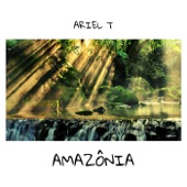 Ariel T - Amazônia
