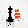One More Move - Single album lyrics, reviews, download