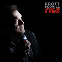 Heart of a Hero - Single by Scott Scovill album reviews, ratings, credits
