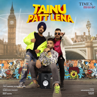 The Landers & Afsana Khan - Tainu Patt Lena - Single artwork