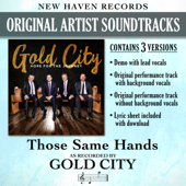 Those Same Hands (Original Performance Track Without Background Vocals) - Gold City