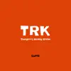 Trk (Theyon't Really Know) - Single album lyrics, reviews, download