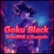 Goku Black (feat. Xangelo & Lord Nekros) - BubsRN$ lyrics
