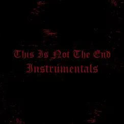 This Is Not the End Instrumentals by Manafest album reviews, ratings, credits