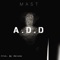 A.D.D - MAST lyrics