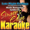 Late Night Feelings (Originally Performed By Mark Ronson & Lykke Li) [Karaoke Version] - Single