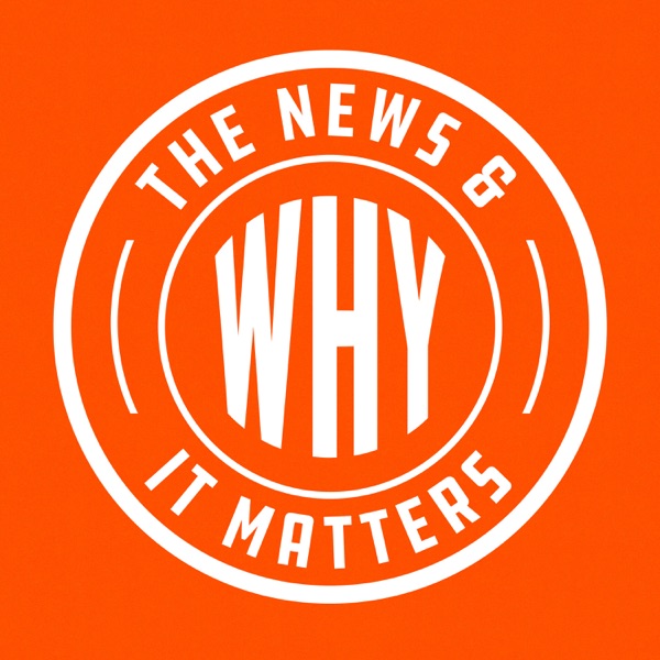 The News & Why It Matters