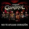 No Te Aflijas Corazón - Single album lyrics, reviews, download