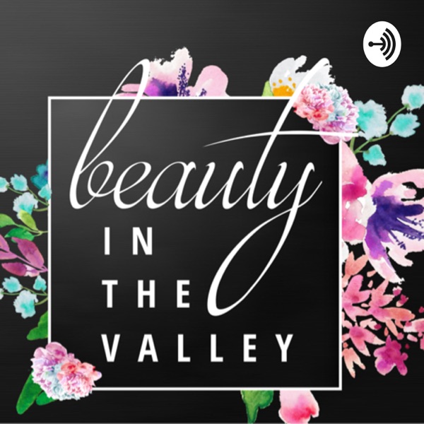 Beauty in the Valley
