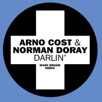 Darlin' (Mark Broom Remix) - Single by Arno Cost & Norman Doray album reviews, ratings, credits