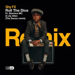 Roll the Dice (feat. Stamina MC & Lily Allen) [The Sauce Remix] Song Lyrics