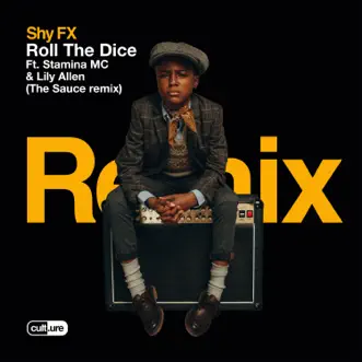 Roll the Dice (feat. Stamina MC & Lily Allen) [The Sauce Remix] - Single by Shy FX album reviews, ratings, credits