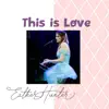 This Is Love - Single album lyrics, reviews, download