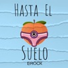 ER0CK - Hasta El Suelo