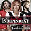 Independent (The Ultimate Remix) (feat. Rasheeda & Kandi) - Single album lyrics, reviews, download