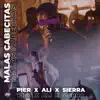 Stream & download Malas Cabecitas (feat. Sierra & Pier ZC) - Single