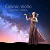 Cosmic Violin - Single album lyrics, reviews, download