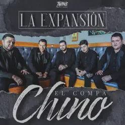 El Compa Chino - Single - La Expansión El Compa Chino - Single - La Expansión