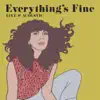 Everything's Fine (Acoustic) [Live] - Single album lyrics, reviews, download