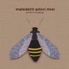 Maledetti amici miei - Single