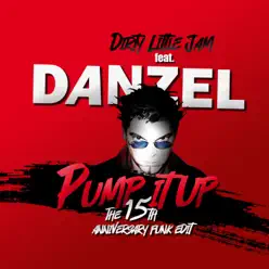 Pump It Up (The 15th Anniversary Funk Edit) - Single - Danzel
