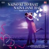 Prateeksha - Naino Ki To Baat Naina Jane Hai - Female