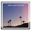 Leave a Light on for Me - EP album lyrics, reviews, download