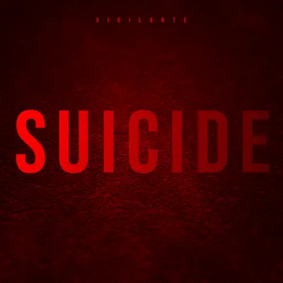 Suicide - Single - Vigilante