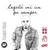 Regalá Mi Un Pa Semper (feat. Roald Balentien) - Single