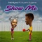 Show Me (feat. Kuami Eugene) - Feli Nuna lyrics