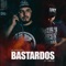 Bastardos (feat. Virusz) - El Salvado lyrics