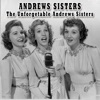 The Unforgetable Andrews Sisters