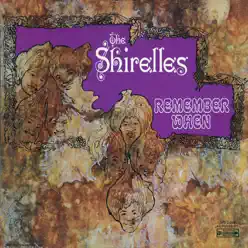 Remember When - The Shirelles