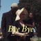 Bye Bye - Rjz lyrics